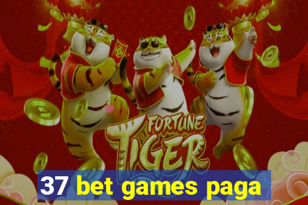 37 bet games paga